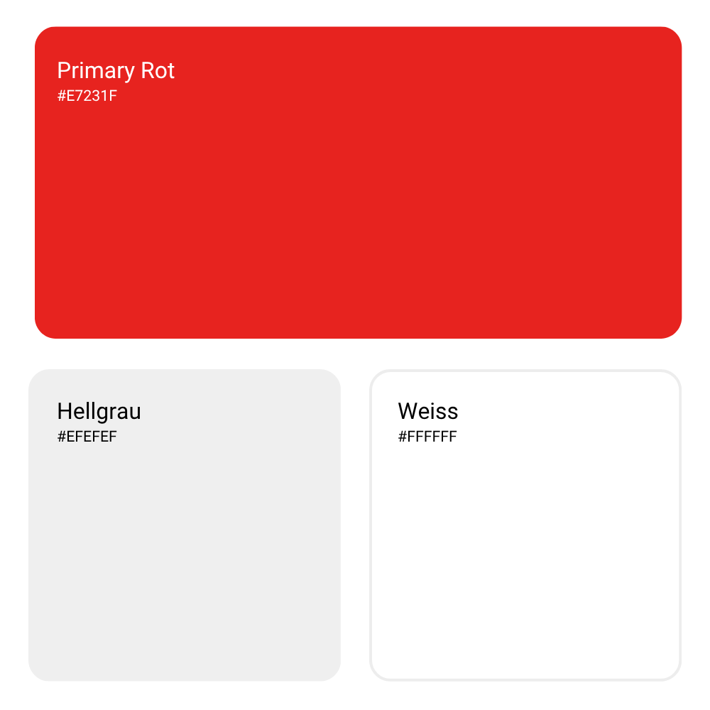 Farbpalette mit drei Farbfeldern: oben ein großes rotes Feld mit der Bezeichnung ‚Primary Rot‘ und dem Hex-Code #E7231F; unten links ein hellgraues Feld mit der Bezeichnung ‚Hellgrau‘ und dem Hex-Code #EFEFEF; unten rechts ein weißes Feld mit der Bezeichnung ‚Weiss‘ und dem Hex-Code #FFFFFF.