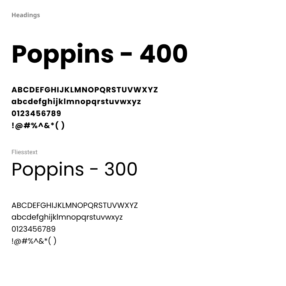 Typografie-Übersicht mit zwei Schriftstilen: Für Überschriften Poppins – 400 mit Beispielen für Groß- und Kleinbuchstaben, Ziffern und Sonderzeichen; für Fließtext Poppins – 300 ebenfalls mit Groß- und Kleinbuchstaben, Ziffern und Sonderzeichen.
