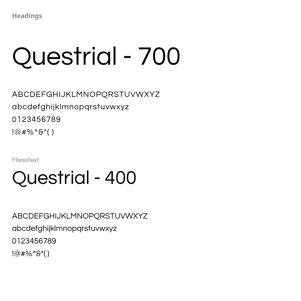 Eine Typografie-Übersicht mit zwei Schriftstilen der Schriftart „Questrial“. Oben steht der Abschnitt „Headings“ mit der fett gesetzten Schrift „Questrial – 700“, darunter werden Großbuchstaben, Kleinbuchstaben, Zahlen und Sonderzeichen in diesem Schriftschnitt gezeigt. Weiter unten folgt der Abschnitt „Fliestext“ mit der regulären Schrift „Questrial – 400“, ebenfalls mit Beispielzeilen aus Groß- und Kleinbuchstaben, Zahlen und Sonderzeichen.