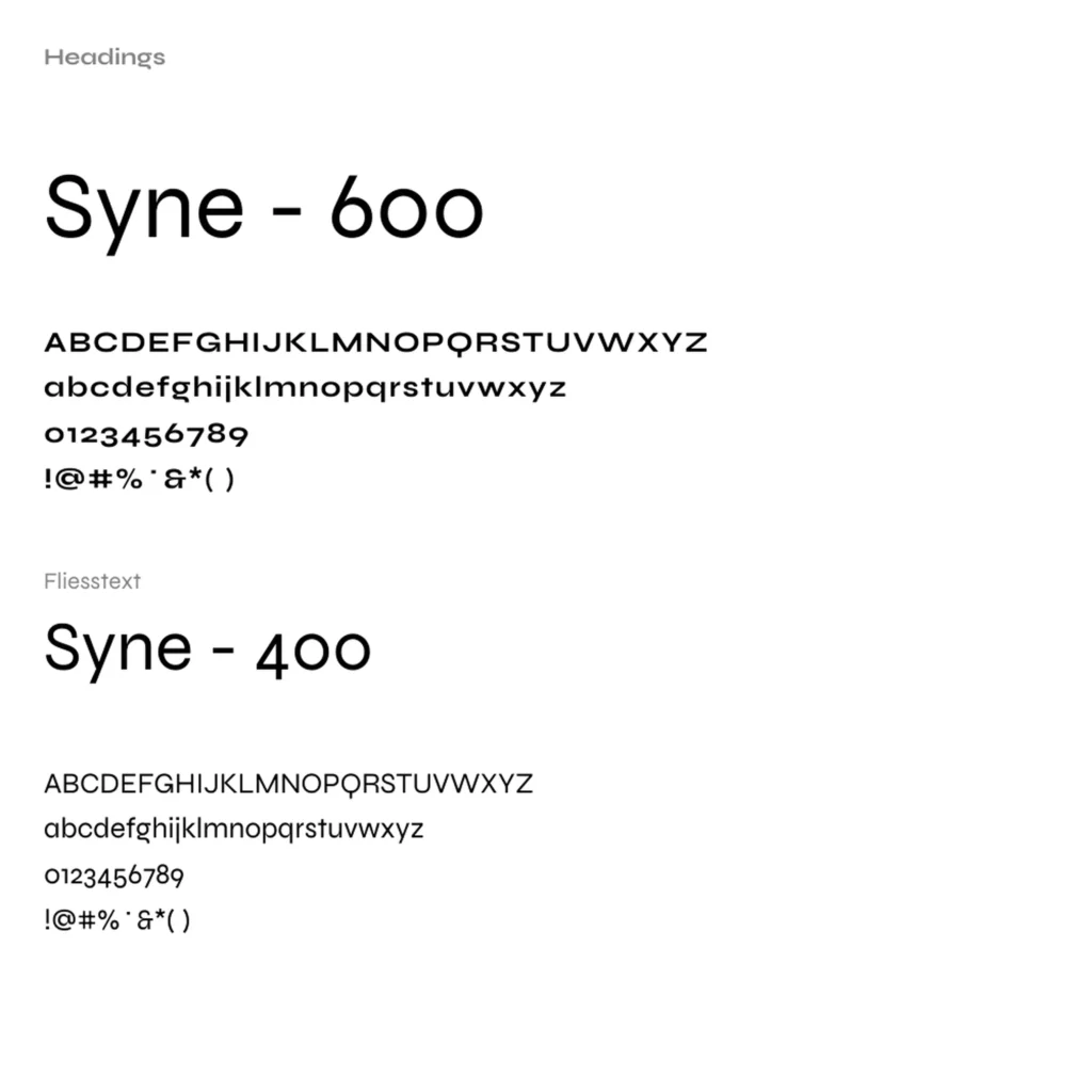 Typografie-Übersicht der Schrift Syne mit Schriftschnitten 600 (Headings) und 400 (Fliesstext). Darstellung von Groß- und Kleinbuchstaben, Zahlen sowie Sonderzeichen auf hellem Hintergrund zur Visualisierung der Schriftanwendung im Designsystem.